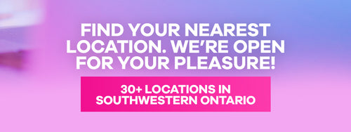Find your nearest location - We're open for your nearest pleasure - 30+ Locations in Southwestern Ontario