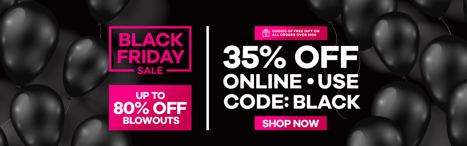 35% Off Online Use Coupon Code: BLACK   Coupon Code Expires November 30th  at 11:59PM EST. FREE Gift on All Orders Over $100