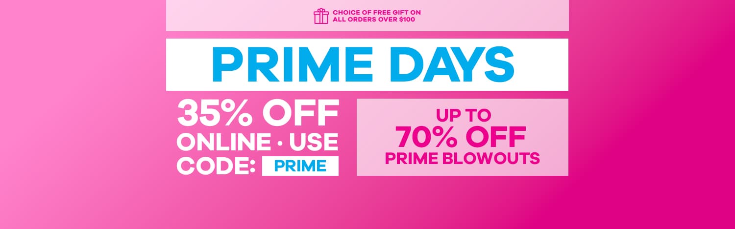 PRIME DAYS - Up to 70% OFF Blowouts and 35% OFF Sitewide - Use Coupon Code: PRIME - Coupon Code Expires Oct 12th @ 11:59PM EST.