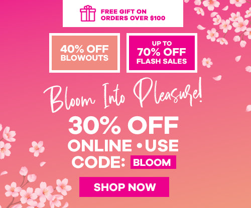 Bloom Into Pleasure - 30% Off Online - Use Code Bloom - Free Gifts On Orders Over $100
