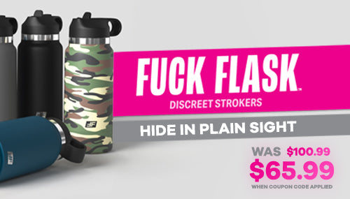 Fuck Flask | Hide In Plain Sight | Make Masturbator