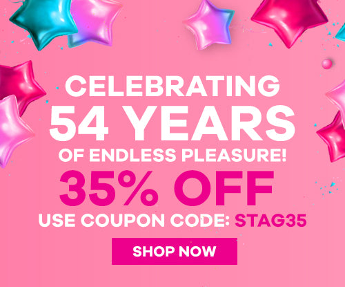Anniversary Sale - 54 Years of Endless Pleasure - Get 35% OFF Select Items - Use Coupon Code: STAG35 - Valid May 25th - May 31st at 11:59PM EST