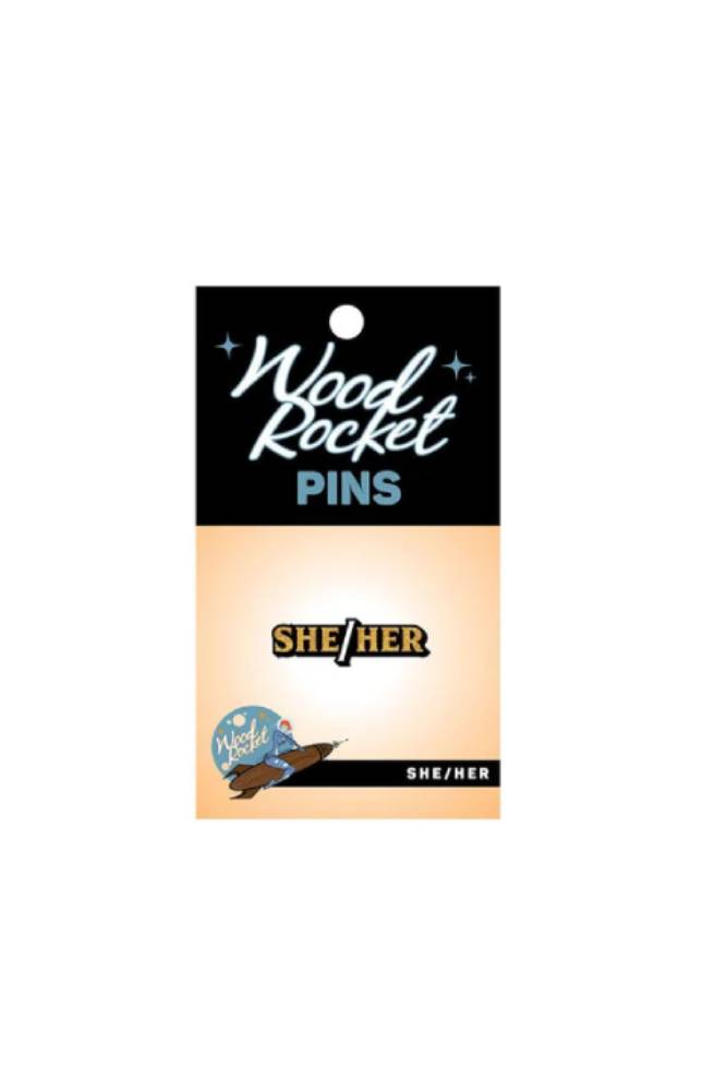 Wood Rocket - She/Her Pronoun Enamel Pin - Gold - Stag Shop