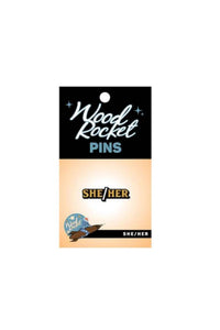 Thumbnail for Wood Rocket - She/Her Pronoun Enamel Pin - Gold - Stag Shop